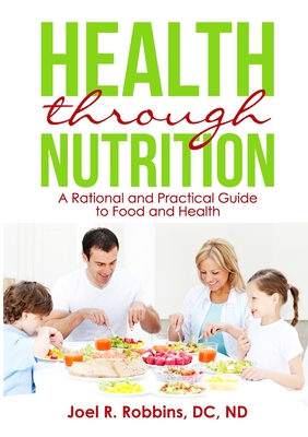 Health through Nutrition: A Rational and Practical Guide to Food