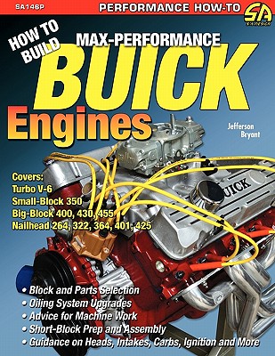 How to Build Max-Performance Buick Engines By Jefferson Bryant Cover Image