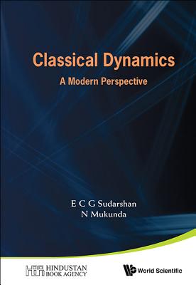 Classical Dynamics: A Modern Perspective By E. C. G. Sudarshan, N. Mukunda Cover Image