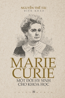 Marie Curie, MỘt ĐỜi Hy Sinh Cho Khoa HỌc Cover Image