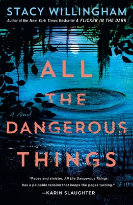 All the Dangerous Things: A Novel Cover Image