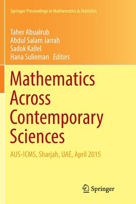 Mathematics Across Contemporary Sciences: Aus-Icms, Sharjah, Uae, April 2015 (Springer Proceedings in Mathematics & Statistics #190) Cover Image