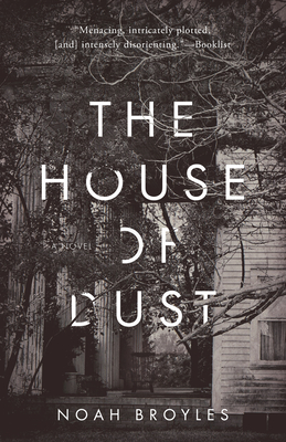 The House of Dust By Noah Broyles Cover Image