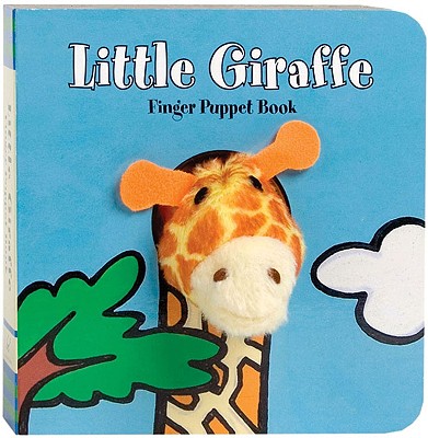 Little Giraffe: Finger Puppet Book: (Finger Puppet Book for Toddlers and Babies, Baby Books for First Year, Animal Finger Puppets) (Little Finger Puppet Board Books) By Chronicle Books, ImageBooks Cover Image