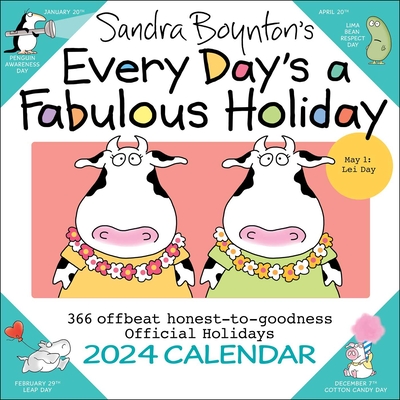 Sandra Boynton's Every Day's a Fabulous Holiday 2024 Wall Calendar By Sandra Boynton Cover Image