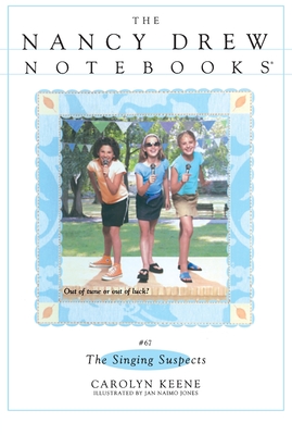 The Singing Suspects (Nancy Drew Notebooks #67)