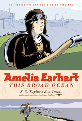 Amelia Earhart: This Broad Ocean (The Center for Cartoon Studies Presents) Cover Image
