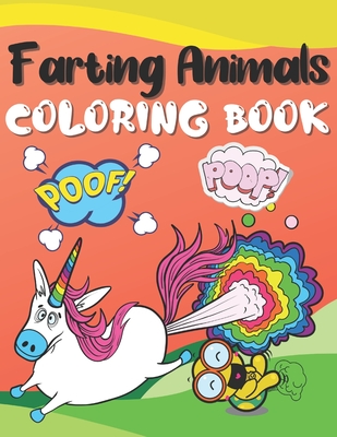 Farting Animals Coloring Book: Hilariously Funny Color, Laugh and Relax Do you look like your cat Animal, Unicorn Lovers for Stress Relief, Relieving Cover Image
