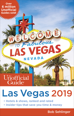Unofficial Guide to Las Vegas 2019 (Unofficial Guides) Cover Image