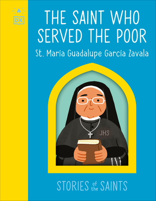The Saint who Served the Poor - St. María Guadalupe García Zavala (Stories of the Saints)