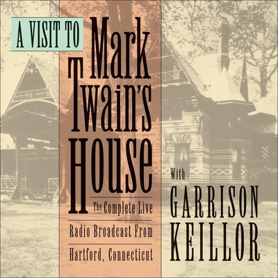 A Visit to Mark Twain's House Lib/E (Prairie Home Companion Series Lib/E)