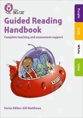 Collins Big Cat – Guided Reading Handbook Orange to Lime: Complete Teaching and Assessment Support Cover Image