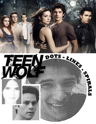 Teen Wolf Dots Lines Spirals: The BEST Coloring Book Any Fan of Teen Wolf!!! (Paperback) | The Bug