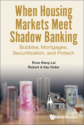 When Housing Markets Meet Shadow Banking: Bubbles, Mortgages, Securitization, and Fintech Cover Image