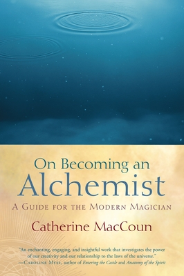 On Becoming an Alchemist: A Guide for the Modern Magician Cover Image