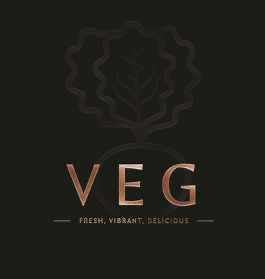 Veg: Fresh, Vibrant, Delicious (Ultimate) Cover Image