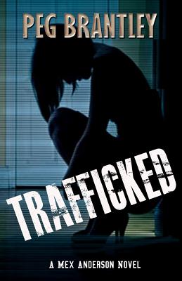 Trafficked: A Mex Anderson Novel Cover Image