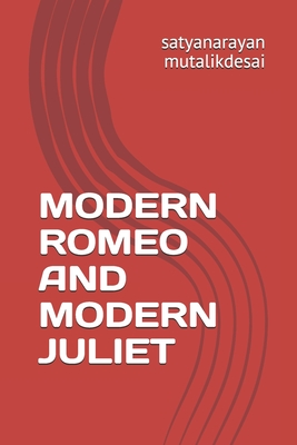 Modern Romeo and Modern Juliet By Satyanarayan Mutalikdesai Cover Image