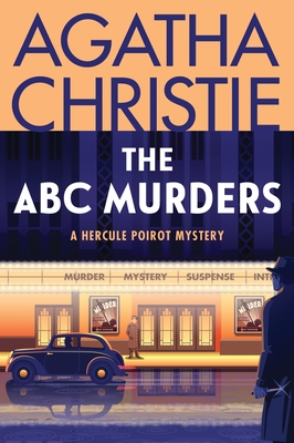 The ABC Murders: A Hercule Poirot Mystery: The Official Authorized Edition (Hercule Poirot Mysteries #12) By Agatha Christie Cover Image