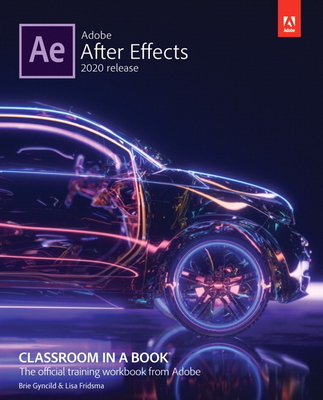 Adobe After Effects Classroom in a Book (2020 Release) (Classroom in a Book (Adobe))