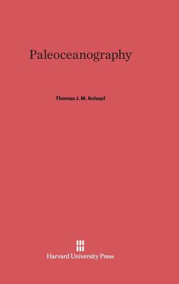 Paleoceanography By Thomas J. M. Schopf Cover Image