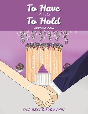 To Have and to Hold By Cynthia Zayn Cover Image