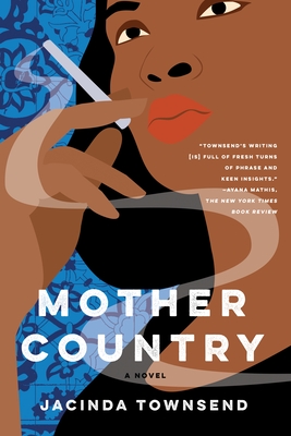 Mother Country: A Novel By Jacinda Townsend Cover Image