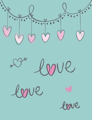 love love love: All of you on green cover and Dot Graph Line Sketch pages, Extra large (8.5 x 11) inches, 110 pages, White paper, Sket Cover Image