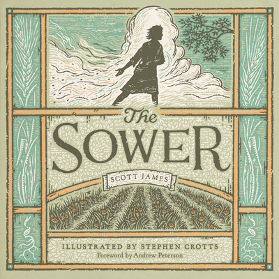 The Sower By Scott James, Stephen Crotts (Illustrator) Cover Image