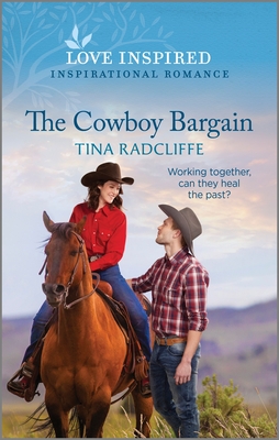 The Cowboy Bargain: An Uplifting Inspirational Romance By Tina Radcliffe Cover Image