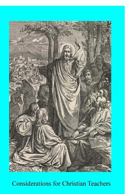 Considerations for Christian Teachers