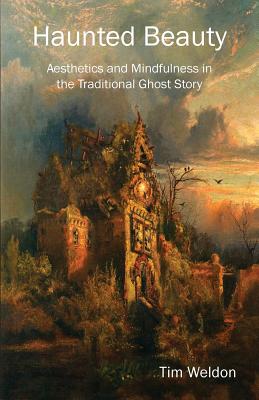 Haunted Beauty: Aesthetics and Mindfulness in the Traditional Ghost Story Cover Image