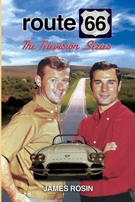 Route 66: The Television Series: (Revised Edition) By James Rosin Cover Image