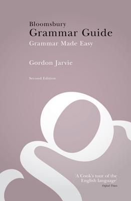 Bloomsbury Grammar Guide By Gordon Jarvie Cover Image