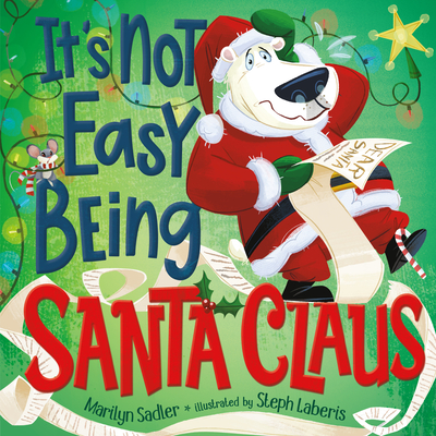 It's Not Easy Being Santa Claus By Marilyn Sadler, Stephanie Laberis (Illustrator) Cover Image