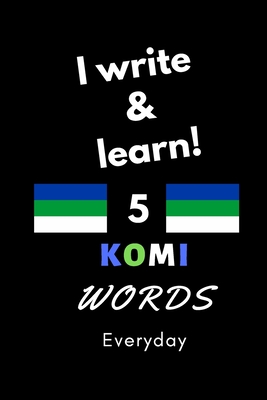 Notebook: I write and learn! 5 Komi words everyday, 6" x 9". 130 pages