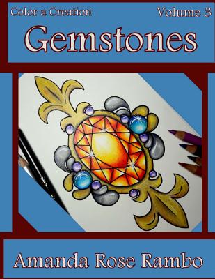 Color a Creation Gemstones: Volume 3 Cover Image