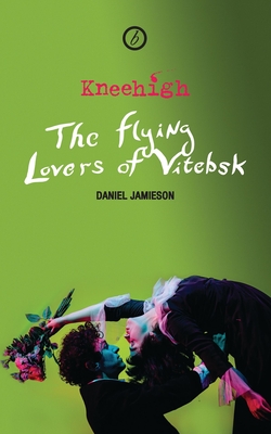 The Flying Lovers of Vitebsk (Oberon Modern Plays) Cover Image