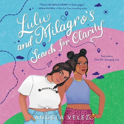 Lulu and Milagro's Search for Clarity By Angela Velez, Adriana Santos (Read by), Sol Madariaga (Read by) Cover Image