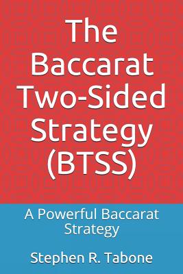 The Baccarat Two-Sided Strategy (BTSS): A Powerful Baccarat Strategy Cover Image