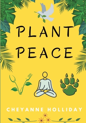 Plant Peace By Cheyanne M. Holliday Cover Image