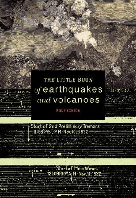 The Little Book of Earthquakes and Volcanoes By Rolf Schick Cover Image