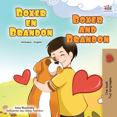 Boxer and Brandon (Afrikaans English Bilingual Children's Book) By Kidkiddos Books, Inna Nusinsky Cover Image