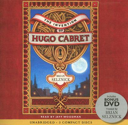 The Invention of Hugo Cabret By Brian Selznick, Brian Selznick (Illustrator), Jeff Woodman (Narrator) Cover Image