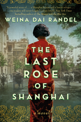 The Last Rose of Shanghai By Weina Dai Randel Cover Image