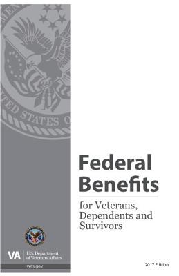 Federal Benefits for Veterans, Dependents and Survivors, 2017 Cover Image