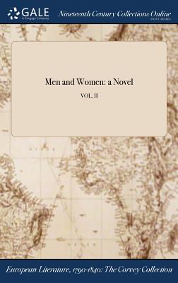 Men and Women: A Novel; Vol. II By Anonymous Cover Image