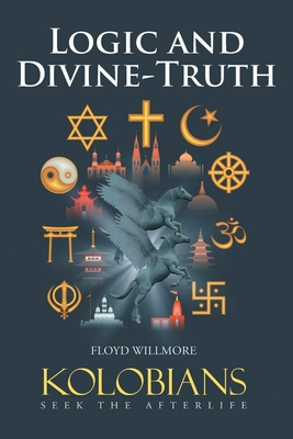 Logic and Divine-Truth: Kolobians Seek the Afterlife Cover Image