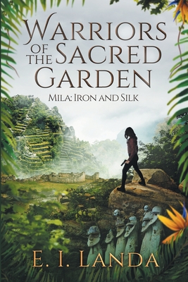 Warriors of the Sacred Garden: Mila: Iron and Silk Cover Image