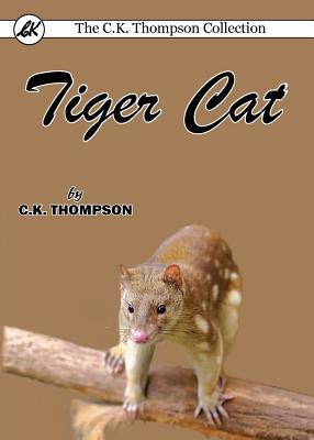 Tiger Cat By C. K. Thompson Cover Image